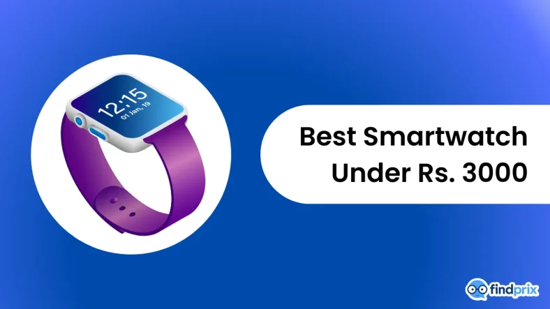 Top 10 Best Smartwatch Under 3000 in India (March 2024)