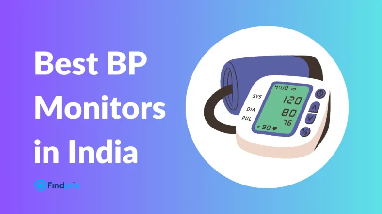 Top 5 Best BP Monitor in India: The Ultimate Guide to Choosing the Best BP Monitor in India